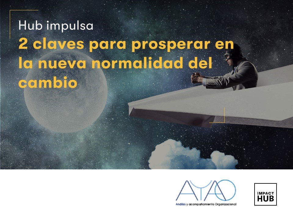 Alameda 2 Claves Para Prosperar En La Nueva Normalidad Del Cambio Eventos Alameda